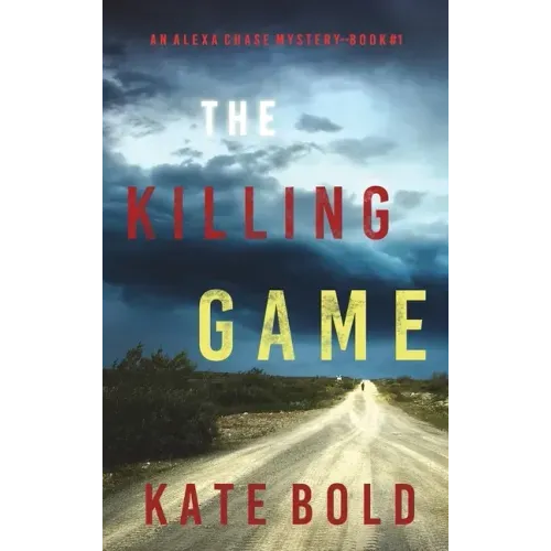 The Killing Game (An Alexa Chase Suspense Thriller-Book 1)