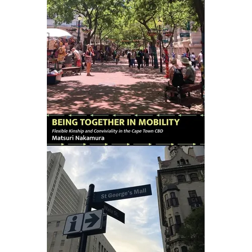 Being Together in Mobility: Flexible Kinship and Conviviality in the Cape Town CBD