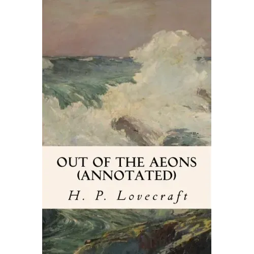 Out of the Aeons (annotated)