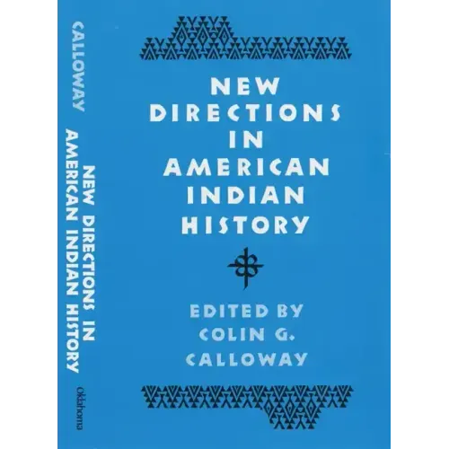 New Directions in American Indian History: Volume 1