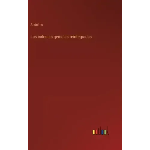 Las colonias gemelas reintegradas