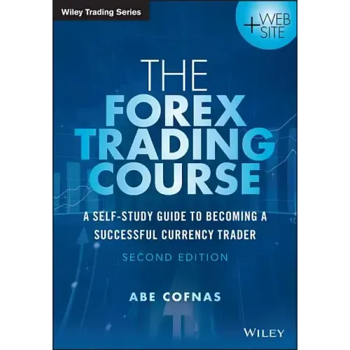 The Forex Trading Course: A Self-Study Guide to Becoming a Successful Currency Trader