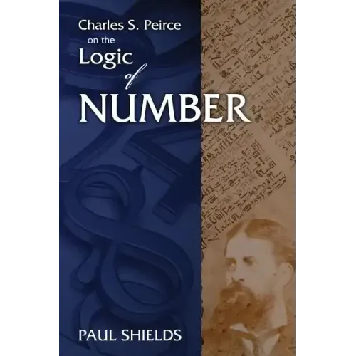 Charles S. Peirce on the Logic of Number