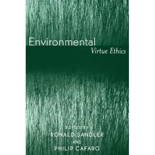 Environmental Virtue Ethics