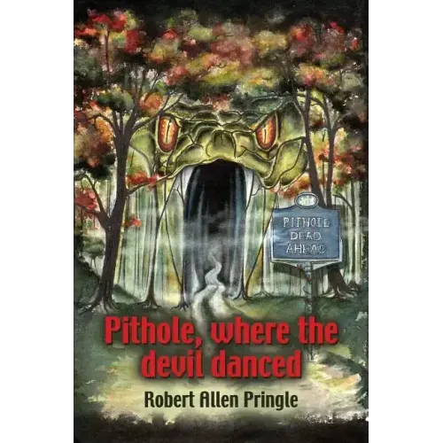 Pithole: Where the Devil Danced