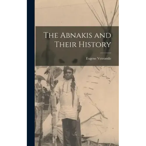 The Abnakis and Their History