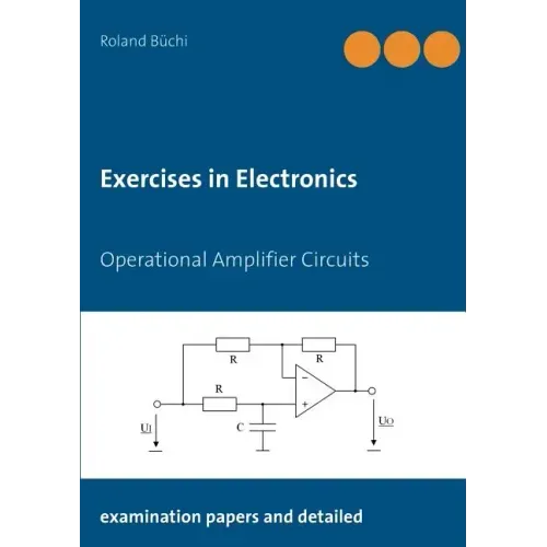 Exercises in Electronics: Operational Amplifier Circuits