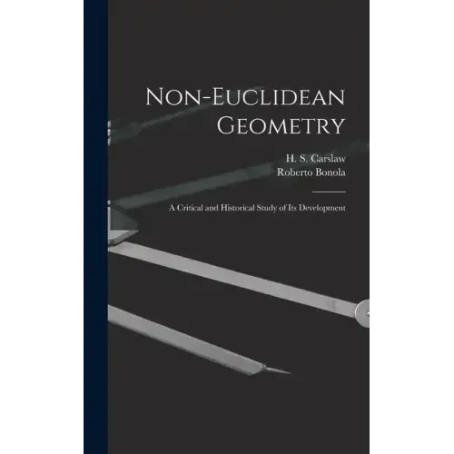 Non-Euclidean Geometry; a Critical and Historical Study of its Development