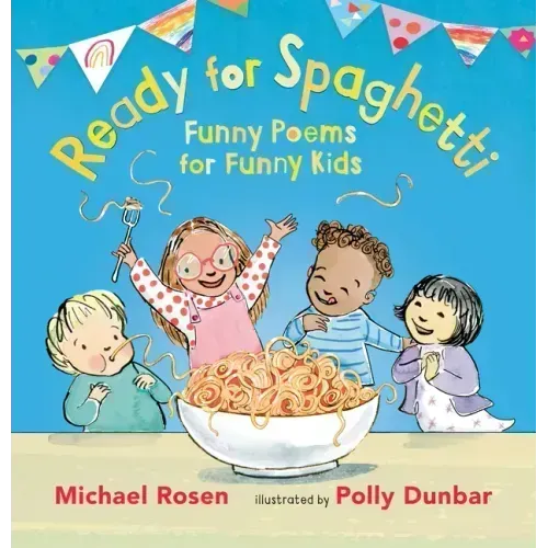 Ready for Spaghetti: Funny Poems for Funny Kids