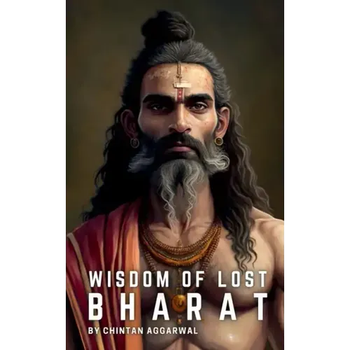 Wisdom of Lost Bharat