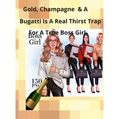 Champagne, Gold, and a Bugatti Is a Thirst Trap for a True Boss Girl
