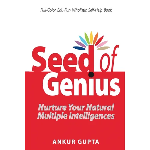 Seed of Genius: Nurture Your Natural Intelligences