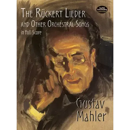 The Rückert Lieder and Other Orchestral Songs in Full Score