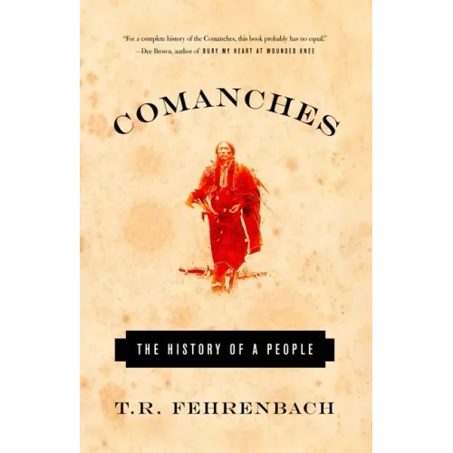 Comanches: The History of a People