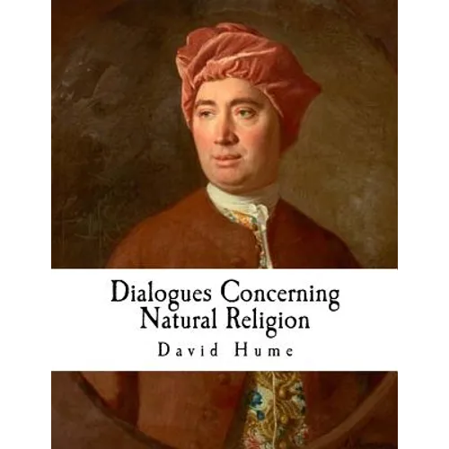Dialogues Concerning Natural Religion: David Hume