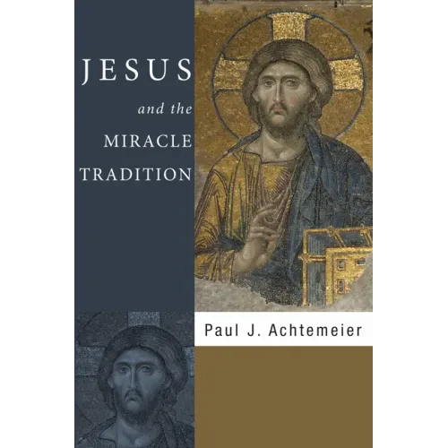 Jesus and the Miracle Tradition