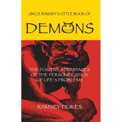 The Little Book of Demons: The Positive Advantages of the Personification of Life's Problems