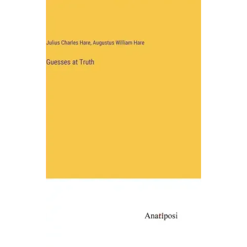 Guesses at Truth