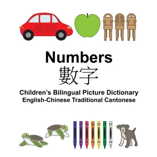 English-Chinese Traditional Cantonese Numbers Children's Bilingual Picture Dictionary