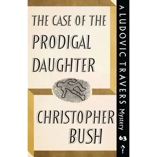 The Case of the Prodigal Daughter: A Ludovic Travers Mystery