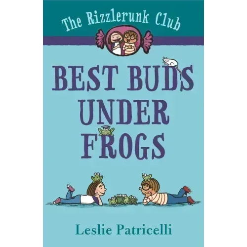 The Rizzlerunk Club: Best Buds Under Frogs