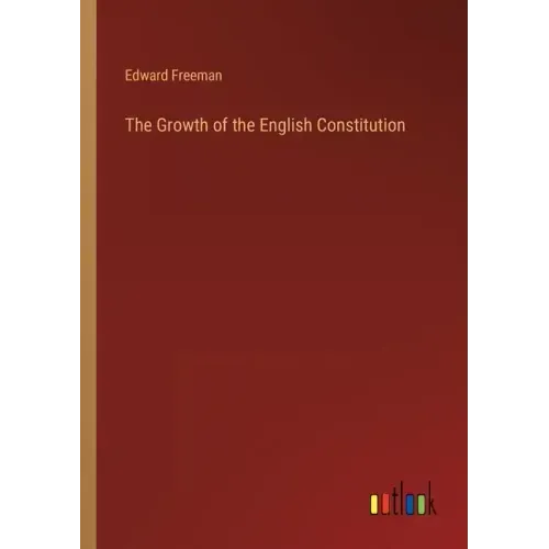 The Growth of the English Constitution