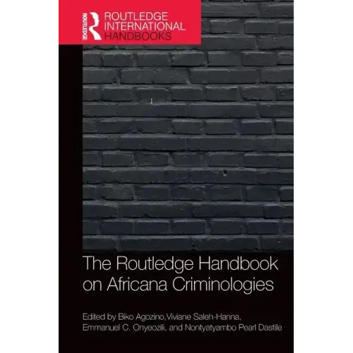 The Routledge Handbook of Africana Criminologies