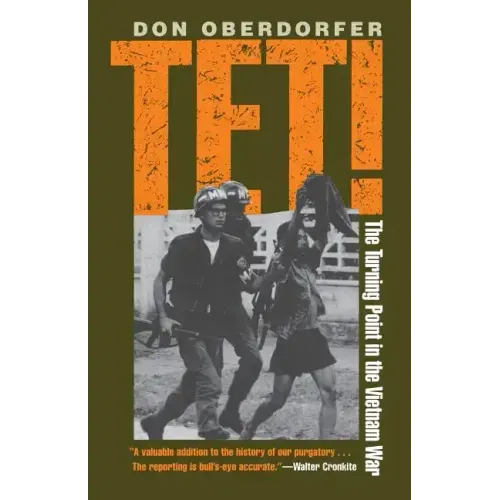 Tet!: The Turning Point in the Vietnam War