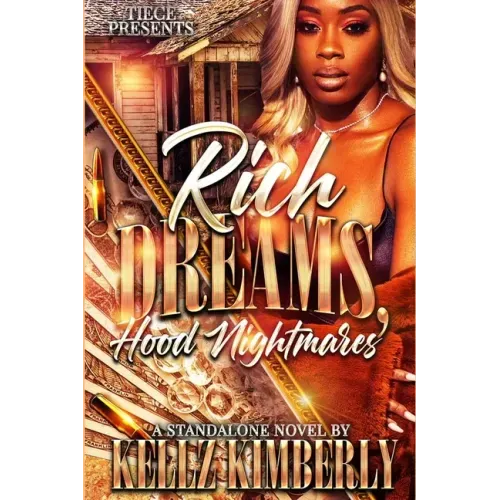 Rich Dreams, Hood Nightmares: A Standalone Novel
