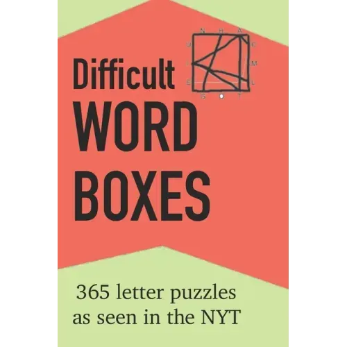 Difficult Word Boxes: 365 Letter Puzzles as seen in the NYT