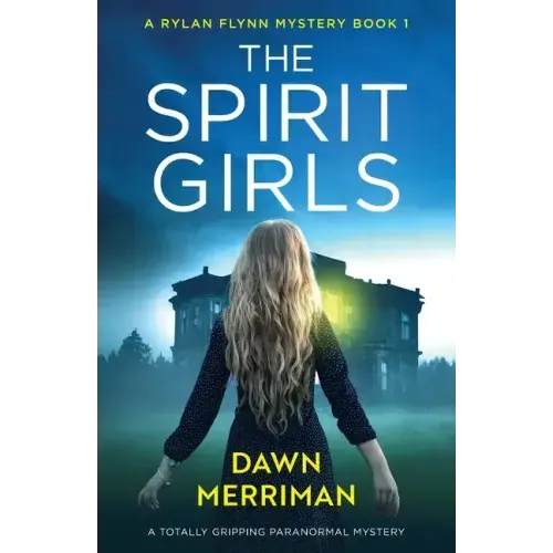 The Spirit Girls: A totally gripping paranormal mystery