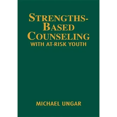 Strengths-Based Counseling with At-Risk Youth