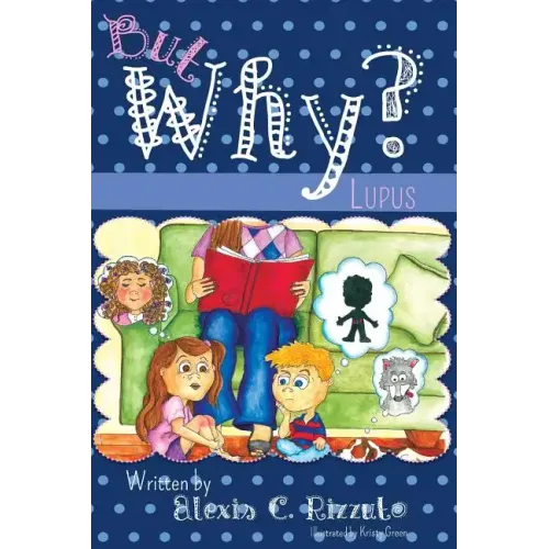 But Why?: Lupus