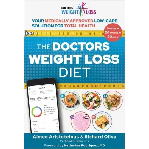 The Doctors Weight Loss Diet: Your Medically Approved Low-Carb Solution for Total Health