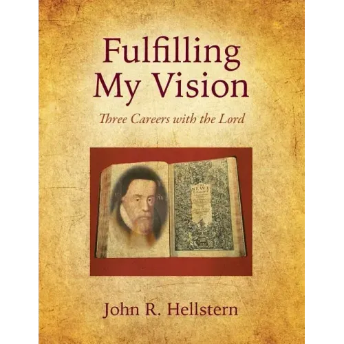 Fulfilling My Vision: Three Careers with the Lord