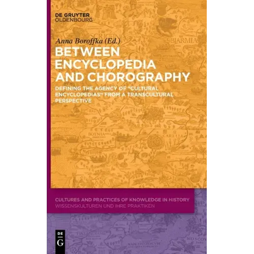 Between Encyclopedia and Chorography: Defining the Agency of "Cultural Encyclopedias" from a Transcultural Perspective