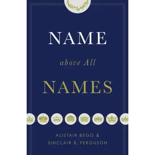 Name Above All Names (Trade Paperback Edition)