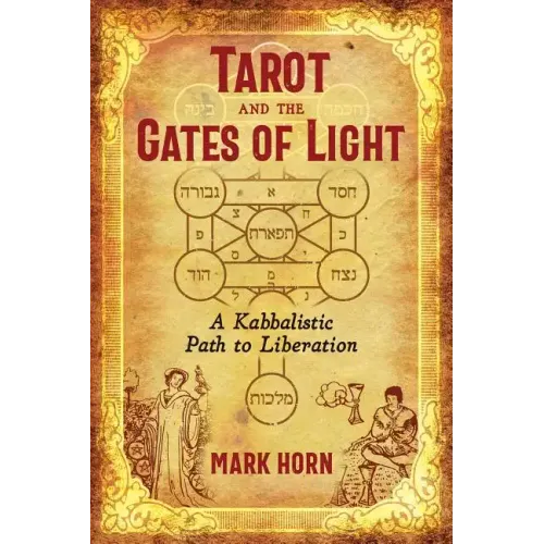 Tarot and the Gates of Light: A Kabbalistic Path to Liberation