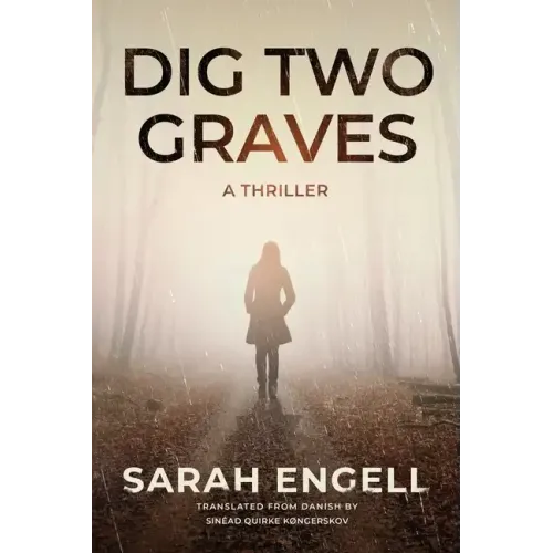 Dig Two Graves: A Thriller