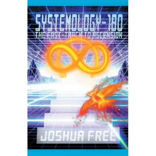 Systemology-180: The Fast-Track to Ascension