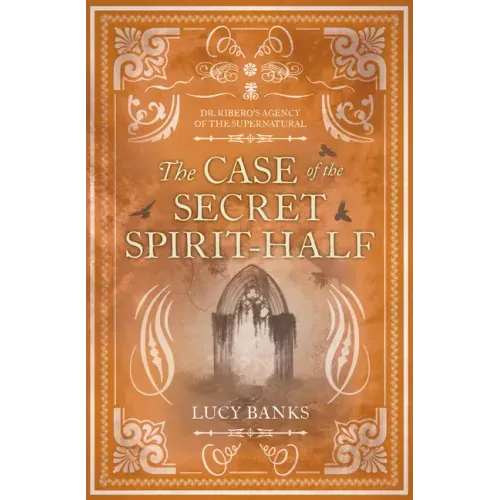 The Case of the Secret Spirit-Half: Volume 5