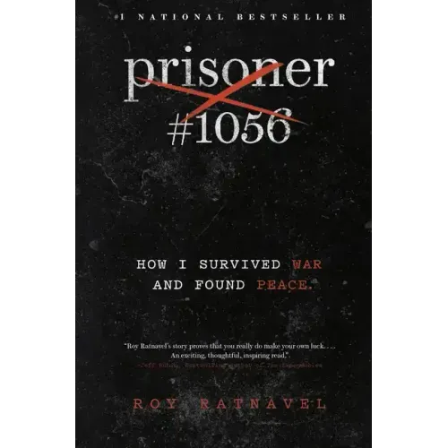 Prisoner #1056: How I Survived War and Found Peace
