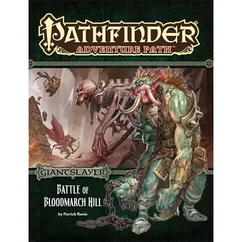 Pathfinder Adventure Path: Giantslayer Part 1 - Battle of Bloodmarch Hill