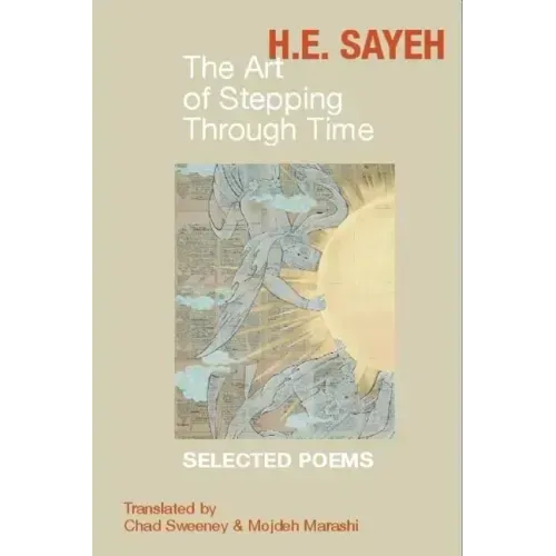 The Art of Stepping Through Time: Selected Poems