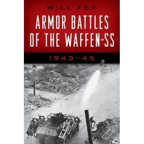 Armor Battles of the Waffen-SS: 1943-45