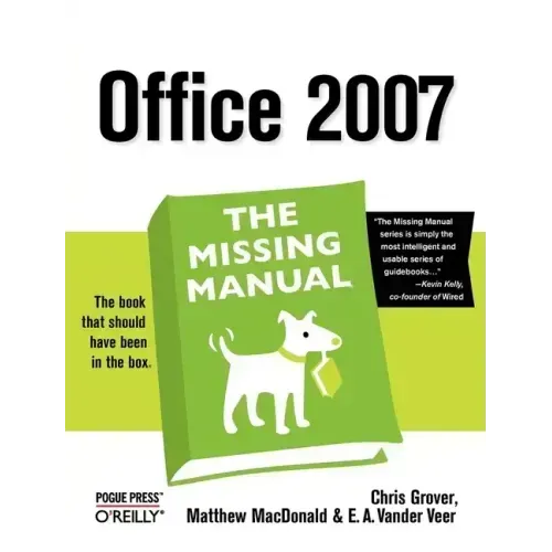 Office 2007: The Missing Manual