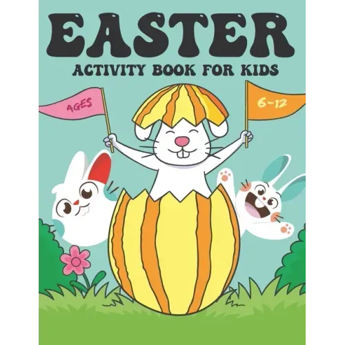 Easter Activity Book for Kids Ages 6-12: A Happy Easter Activity Workbook Includes over 80 Activities with Coloring Pages, Guessing Game, Word Search,