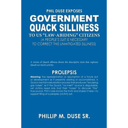 Phil Duse Exposes Government Quack Silliness to Us Law-Abiding Citizens