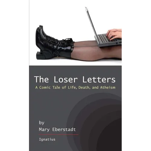 The Loser Letters: A Comic Tale of Life, Death and Atheism