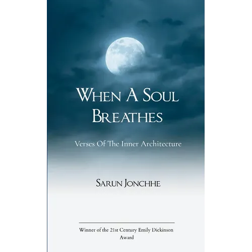 When A Soul Breathes Verses of The Inner Architecture